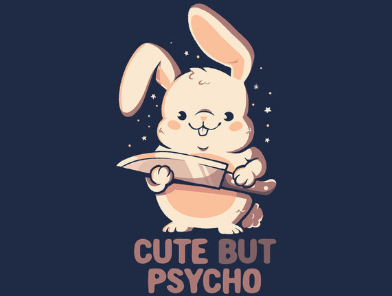 Cute But Psycho Bunny