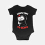 I Love You To Death-Baby-Basic-Onesie-eduely
