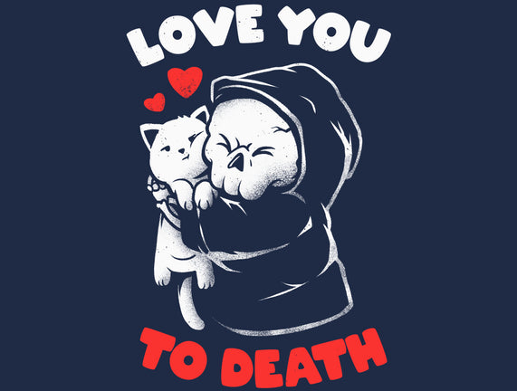 I Love You To Death