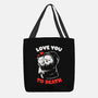 I Love You To Death-None-Basic Tote-Bag-eduely