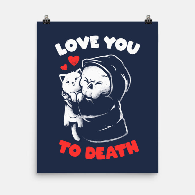 I Love You To Death-None-Matte-Poster-eduely