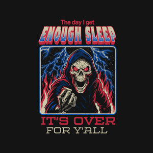 The Day I Get Enough Sleep