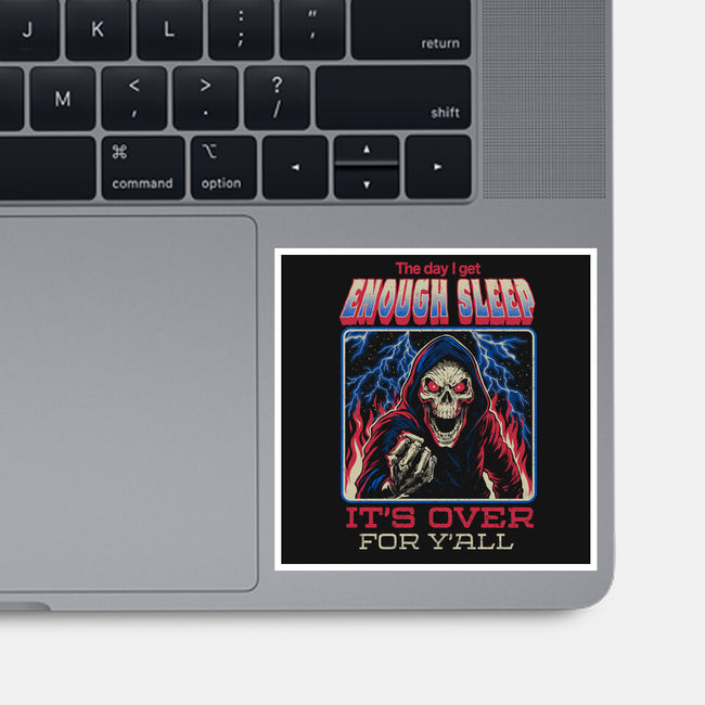 The Day I Get Enough Sleep-None-Glossy-Sticker-eduely