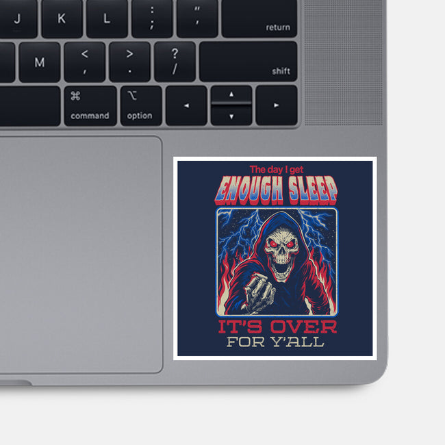 The Day I Get Enough Sleep-None-Glossy-Sticker-eduely