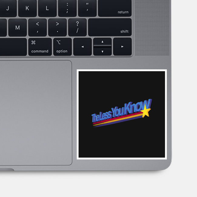 The Less You Know-None-Glossy-Sticker-estudiofitas