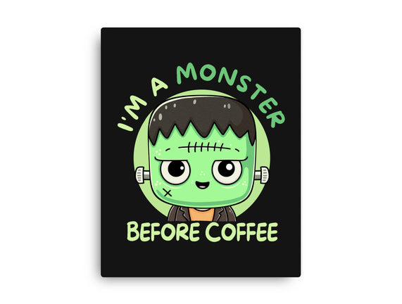 I'm A Monster Before Coffee