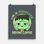 I'm A Monster Before Coffee-None-Matte-Poster-Trendlory