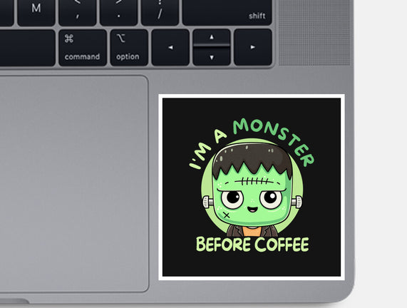 I'm A Monster Before Coffee
