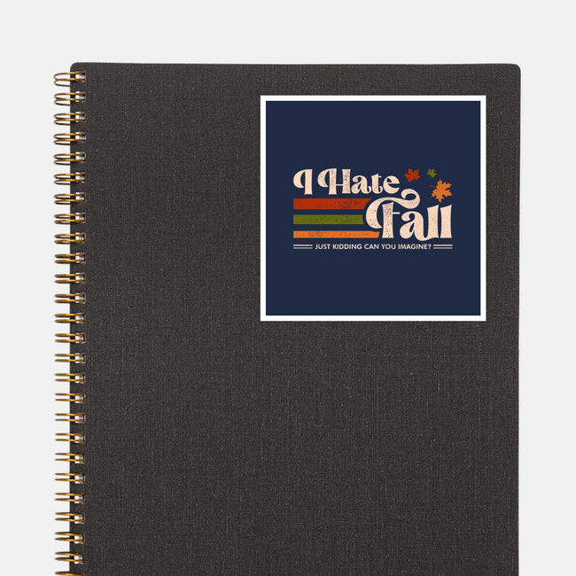 I Hate Fall-None-Glossy-Sticker-sachpica