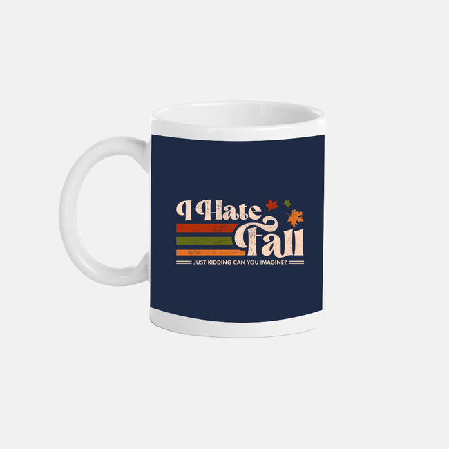 I Hate Fall-None-Mug-Drinkware-sachpica