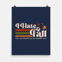 I Hate Fall-None-Matte-Poster-sachpica