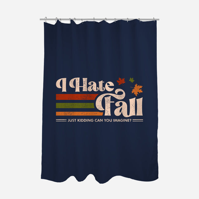 I Hate Fall-None-Polyester-Shower Curtain-sachpica