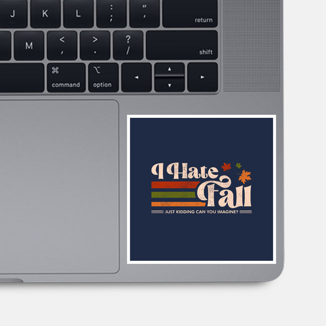 I Hate Fall-None-Glossy-Sticker-sachpica