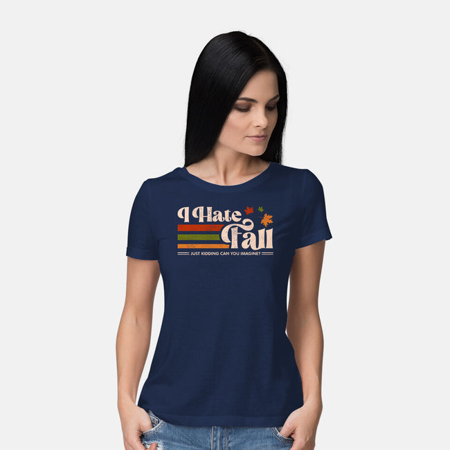 I Hate Fall-Womens-Basic-Tee-sachpica