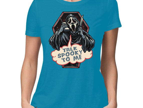 Talk Spooky To Me