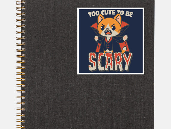 Too Cute To Be Scary