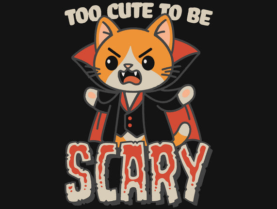 Too Cute To Be Scary