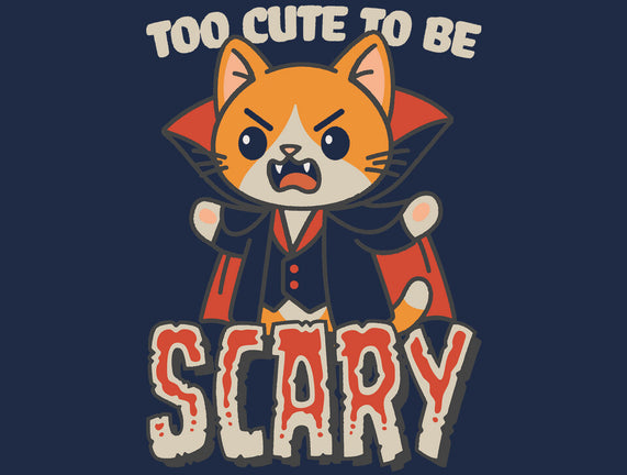Too Cute To Be Scary