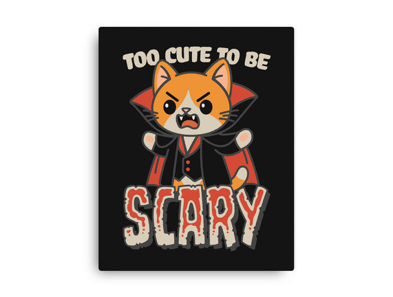 Too Cute To Be Scary