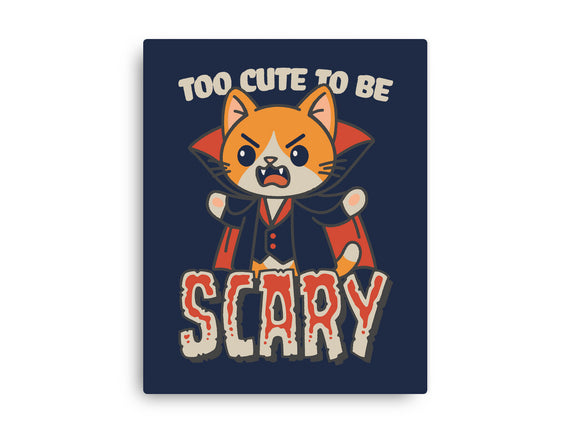 Too Cute To Be Scary