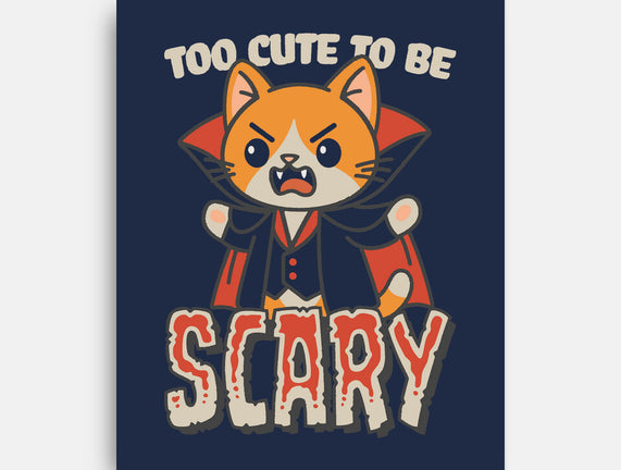 Too Cute To Be Scary