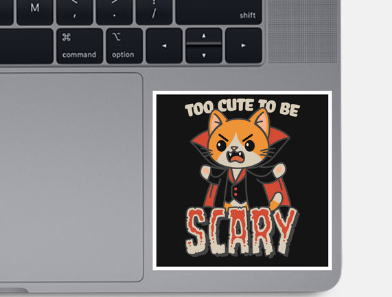 Too Cute To Be Scary