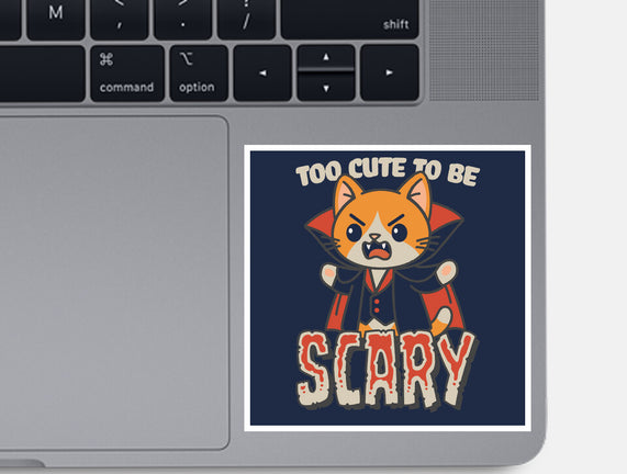 Too Cute To Be Scary