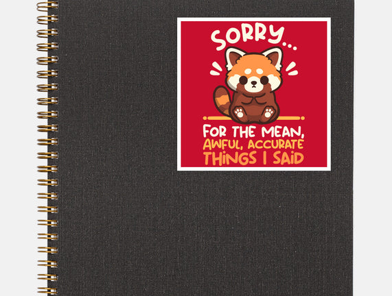 Sorry For The Accurate Things