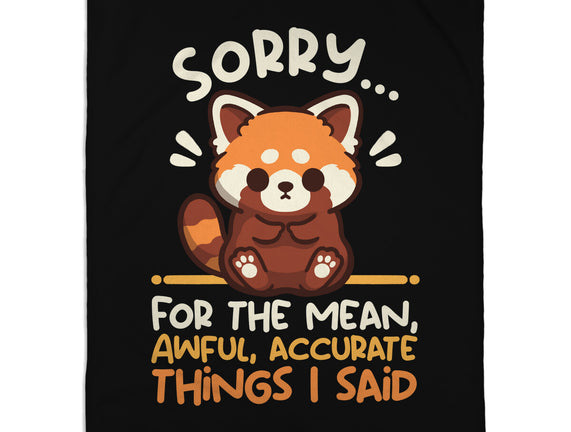 Sorry For The Accurate Things