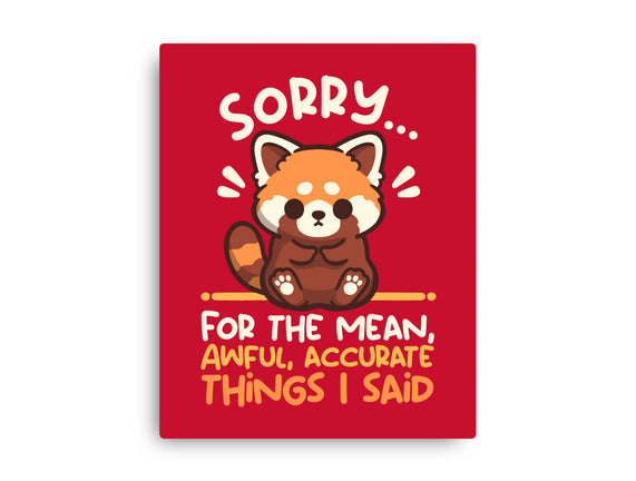 Sorry For The Accurate Things