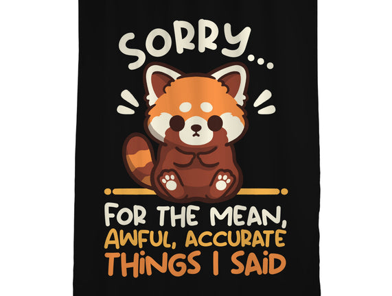 Sorry For The Accurate Things