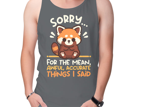 Sorry For The Accurate Things