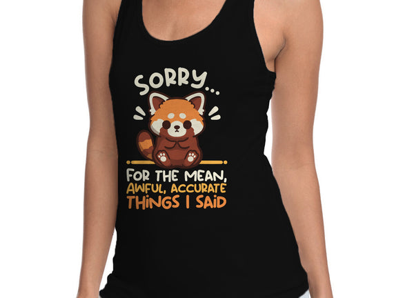 Sorry For The Accurate Things