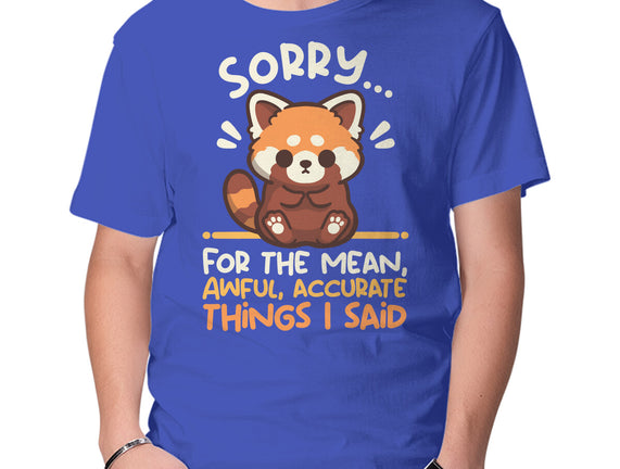 Sorry For The Accurate Things