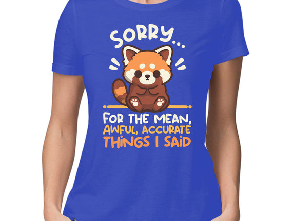 Sorry For The Accurate Things