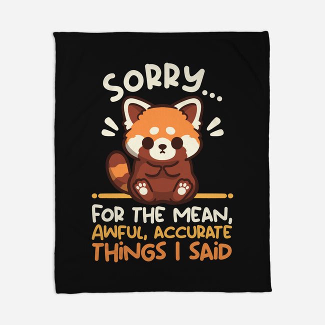 Sorry For The Accurate Things-None-Fleece-Blanket-NemiMakeit