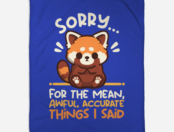 Sorry For The Accurate Things