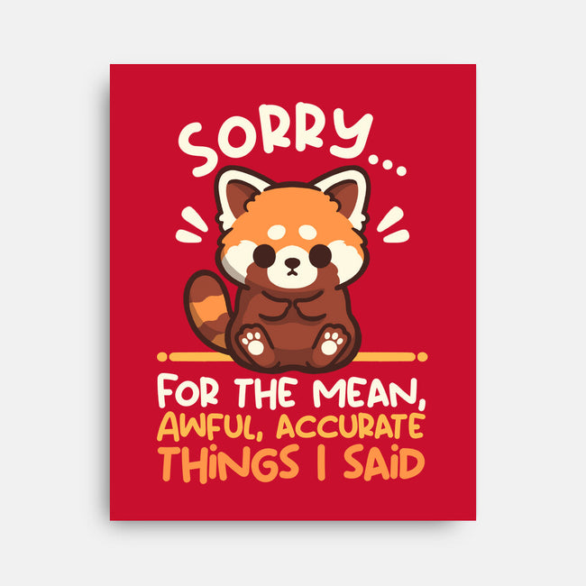 Sorry For The Accurate Things-None-Stretched-Canvas-NemiMakeit