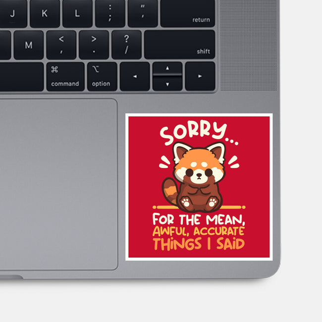 Sorry For The Accurate Things-None-Glossy-Sticker-NemiMakeit