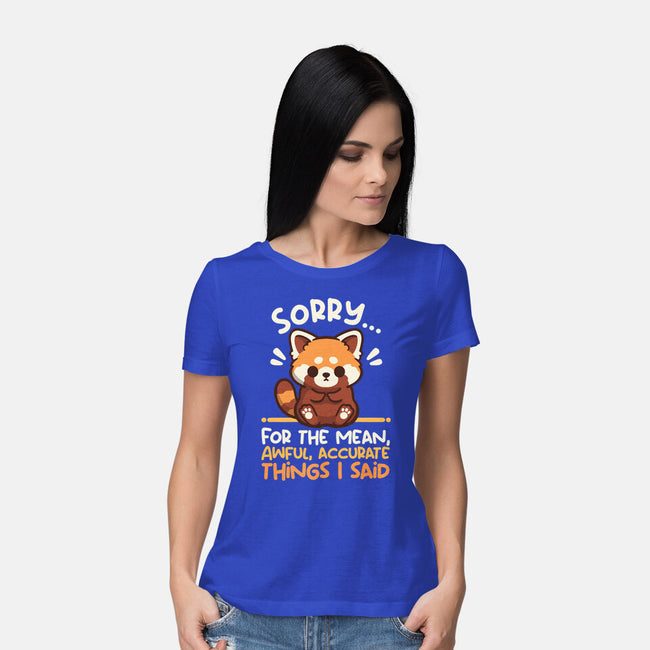 Sorry For The Accurate Things-Womens-Basic-Tee-NemiMakeit