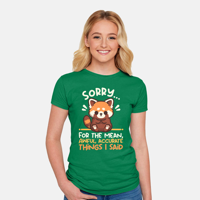 Sorry For The Accurate Things-Womens-Fitted-Tee-NemiMakeit