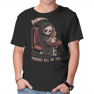 Mondays Kill Me Too