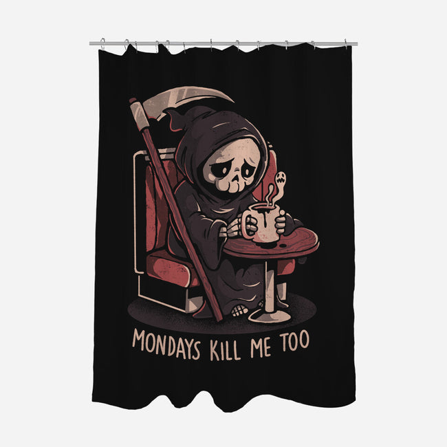 Mondays Kill Me Too-None-Polyester-Shower Curtain-eduely