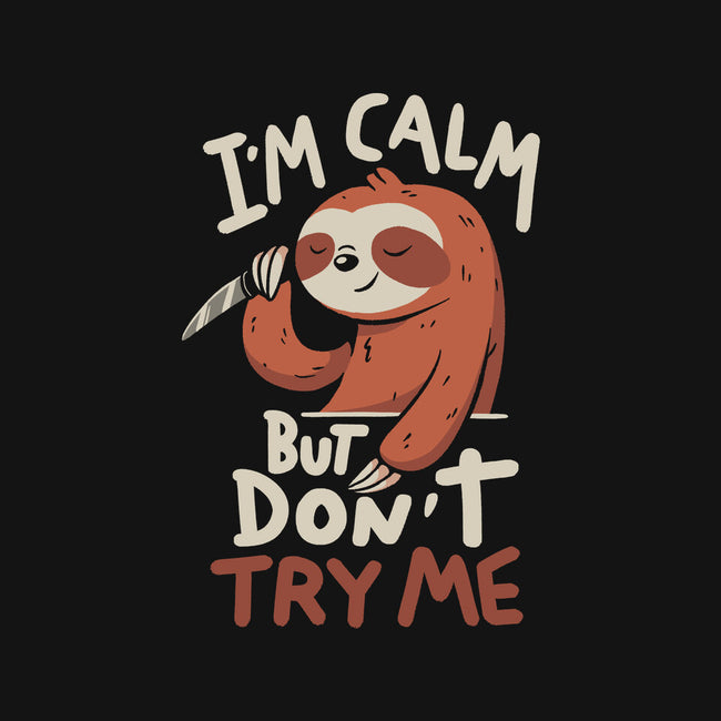 I'm Calm But Don't Try Me-Womens-V-Neck-Tee-koalastudio