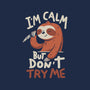 I'm Calm But Don't Try Me-Mens-Premium-Tee-koalastudio