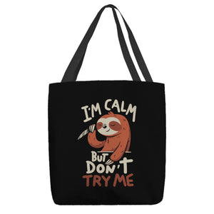 I'm Calm But Don't Try Me