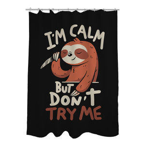 I'm Calm But Don't Try Me
