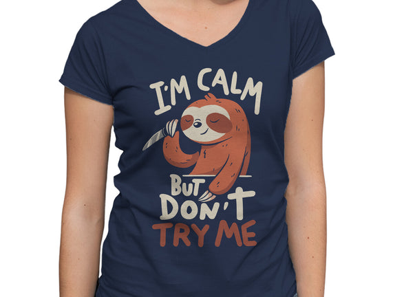 I'm Calm But Don't Try Me