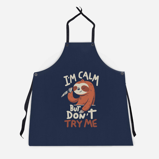 I'm Calm But Don't Try Me-Unisex-Kitchen-Apron-koalastudio