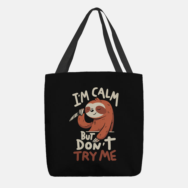 I'm Calm But Don't Try Me-None-Basic Tote-Bag-koalastudio